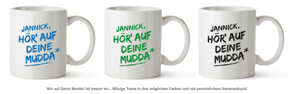 Personalisierte Tasse - Hör auf Deine Mudda 1980 - 1